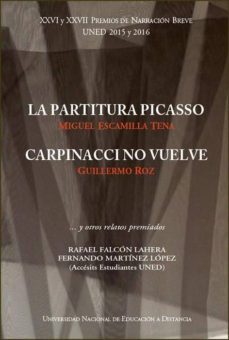 xxvi y xxvii premios de narracion breve uned 2015 y 2016. la partitura picasso. carpinacci no vuelve (ebook)-miguel escamilla tena-guillermo roz-9788436271379
