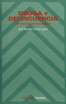 droga y delincuencia: un acercamiento a la realidad-9788436811179