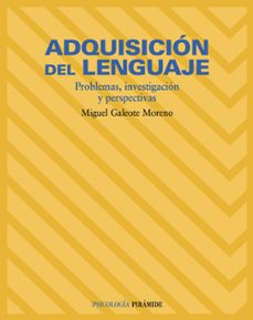 adquisicion del lenguaje: problemas, investigacion y perspectivas-9788436817379