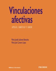 vinculaciones afectivas: apego, amistad y amor-9788436824179