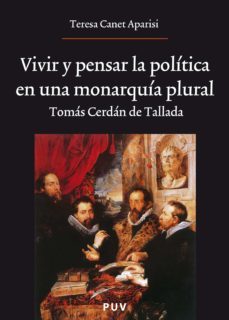 vivir y pensar la politica en una monarquia plural (ebook)-teresa canet aparisi-9788437082479