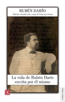 la vida de ruben dario escrita por el mismo-9788437507279