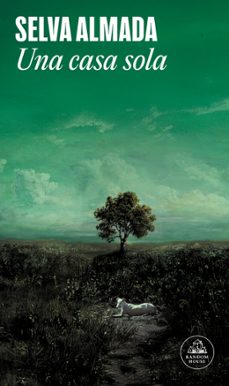 una casa sola-selva almada-9788439745679