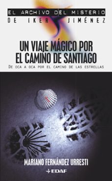 un viaje magico por el camino de santiago: de oca a oca por el ca mino de las estrellas-9788441414679