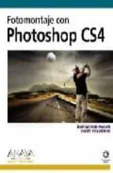 fotomontaje con photoshop cs4 (diseño y creatividad)-dan moughamian-scott valentine-9788441526679