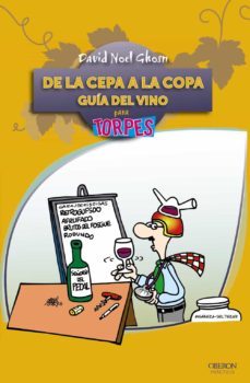 de la cepa a la copa: guia del vino-david noel ghosn santana-9788441531079