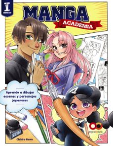 manga academia. aprende a dibujar ilustraciones al estilo japones-chihiro howe-9788441543379