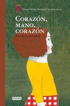 corazon, mano, corazon (premio avelino hernandez)-juana cortes amunarriz-9788444103679