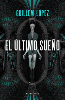 el último sueño-guillem lopez-9788445005279
