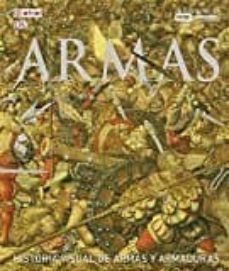 (pe) armas: historia visual de armas y armaduras-9788446044079