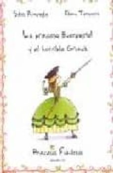 la princesa buenpastel y el horrible grunch (princesas fabulosas)-silvia roncaglia-9788448829179
