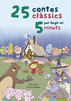 25 contes classics per llegir en 5 minuts-marc donat-ricard zaplana ruiz-9788448847579