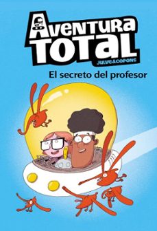 aventura total 1 - el secreto del profesor-oscar julve-9788448853679