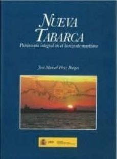 nueva tabarca "patrimonio integral en el horizonte maritimo"-jose manuel perez burgos-9788449114779