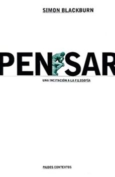 pensar: una incitacion a la filosofia-9788449310379