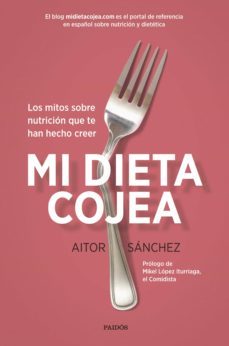 mi dieta cojea (ebook)-aitor sanchez garcia-9788449332579