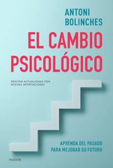 el cambio psicologico: aprenda del pasado para mejorar su futuro-antoni bolinches-9788449336379