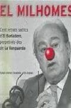 el milhomes: cent retrats satirics d el burladero, perpretats des de la vanguardia-albert boadella-9788460784579