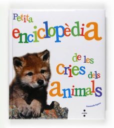 petita enciclopèdia de les cries dels animals-9788466125079