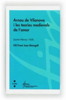 arnau de vilanova i les teories medievals de l amor-jaume mensa i valls-9788466131179