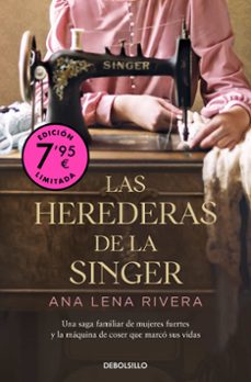 las herederas de la singer (campaña de verano edición limitada)-ana lena rivera-9788466371179