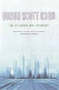 la ciudad de cristal (saga alvin maker 6)-orson scott card-9788466633079