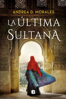 la ultima sultana-andrea d. morales-9788466670579
