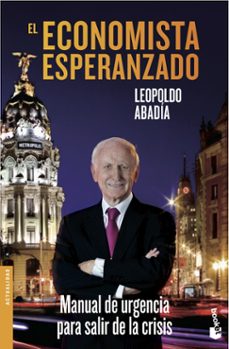 el economista esperanzado-leopoldo abadia-9788467040579