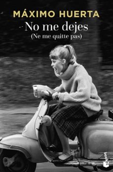 no me dejes (ne me quitte pas)-maxim huerta-9788467046779