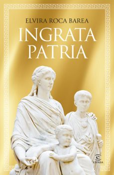 ingrata patria-maria elvira roca barea-9788467077179