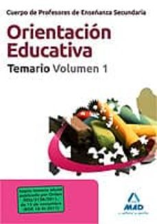cuerpo de profesores de enseñanza secundaria: orientacion educati va. temario. volumen 1-9788467672879