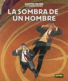 las ciudades oscuras. la sombra de un hombre-9788467931679