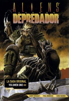 aliens versus depredador: la saga original 1-randy stradley-phill norwood-9788467935479