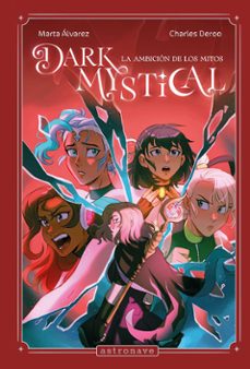 dark mystical 2: la ambicion de los mitos-marta alvarez-charles deroo-9788467974379