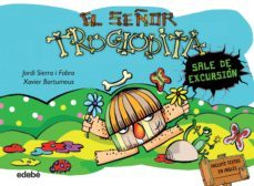 troglodita 4. el señor troglodita sale de excursion-jordi sierra i fabra-9788468316079