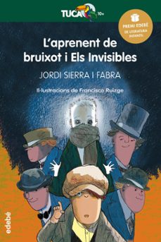 laprenent de bruixot i els invisibles premio edebe infantil (xxi v edicion)-jordi sierra i fabra-9788468317779