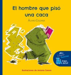 tren azul :el hombre que piso una caca (letra imprenta)-9788468324579