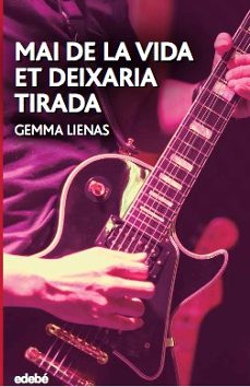 mai de la vida et deixaria tirada-gemma lienas masset-9788468350479