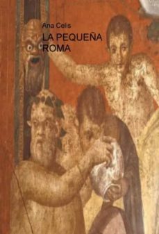la pequeña roma-celis ana-9788468641379