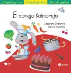 chiquicuentos 71: el conejo salmorejo-casandra castaños garcia-9788469641279