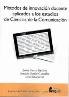 metodos de innovacion docente aplicados a los estudios de la comu nicacion-javier sierra sanchez-9788470743979