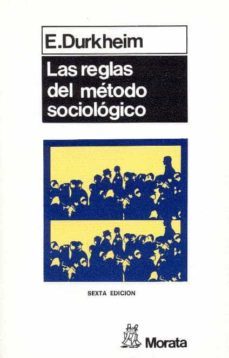 las reglas del metodo sociologico (6ª ed.)-9788471121479