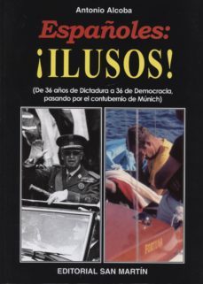 españoles: ilusos!-antonio alcoba-9788471403179