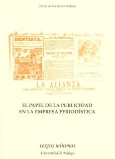 el papel de la publicidad en la empresa periodistica-carlos de las heras pedrosa-9788474967579