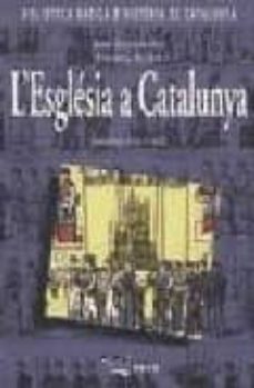l esglesia a catalunya: (segles xix i xx)-francisco jose fernandez segura-elionor selles vidal-9788475339979