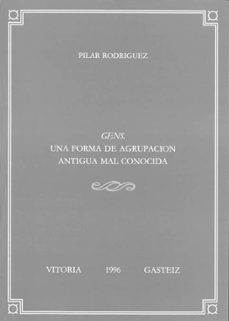 gens, una forma de agrupacion antigua mal conocida-pilar rodriguez alvarez-9788475858579