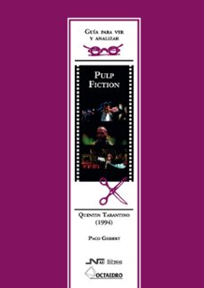 guia para ver y analizar: pulp fiction, quentin tarantino (1994)-9788476426579