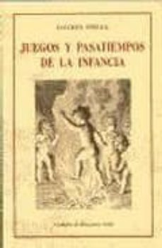 juegos y pasatiempos de la infancia (2ª ed.)-9788476512579