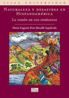 naturaleza y desastres en hispanoamerica: la vision de los indige nas-9788477371779