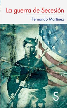 la guerra de secesion-fernando martinez hernandez-9788477377979